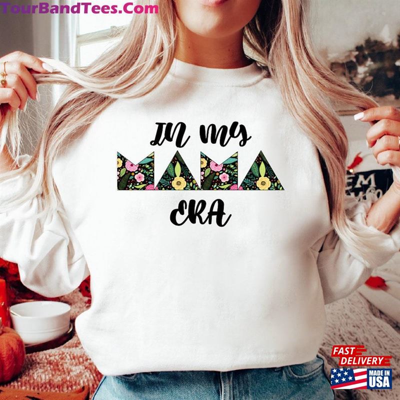 In My Mama Era Sweatshirt Mom Sweater Eras Shirt T-Shirt Hoodie 29Uf157481 – Utopia Fashion