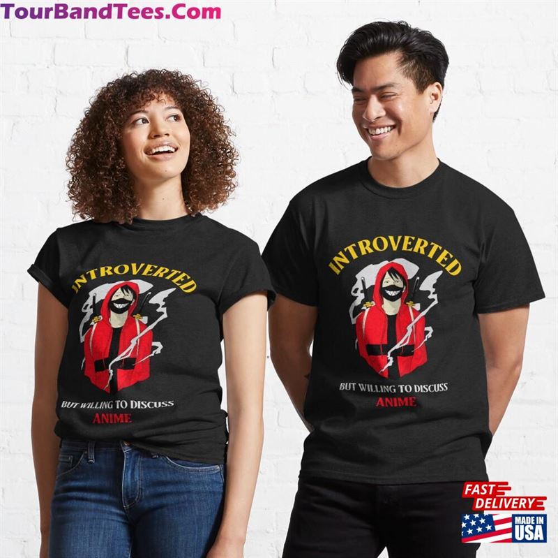 Introverted But Willing To Discuss Anime Classic T-Shirt Unisex 29Uf164459 – Utopia Fashion