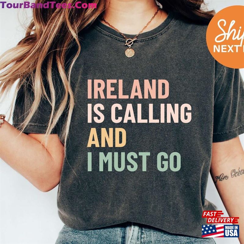 Ireland Is Calling And I Must Go Shirt Irish T-Shirt Trip To Vacation Gifts Dublin Hoodie 29Uf163733 – Utopia Fashion