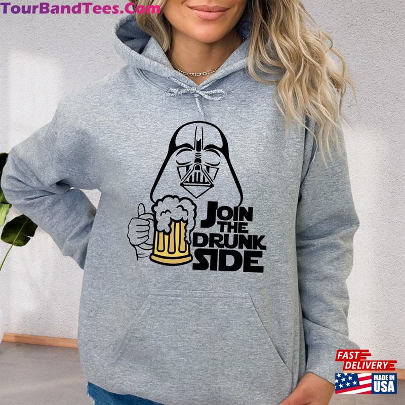 Join The Drunk Side Sweatshirt Funny Drinking Hoody Darth Vader Hoodie T-Shirt 29Uf163738 – Utopia Fashion