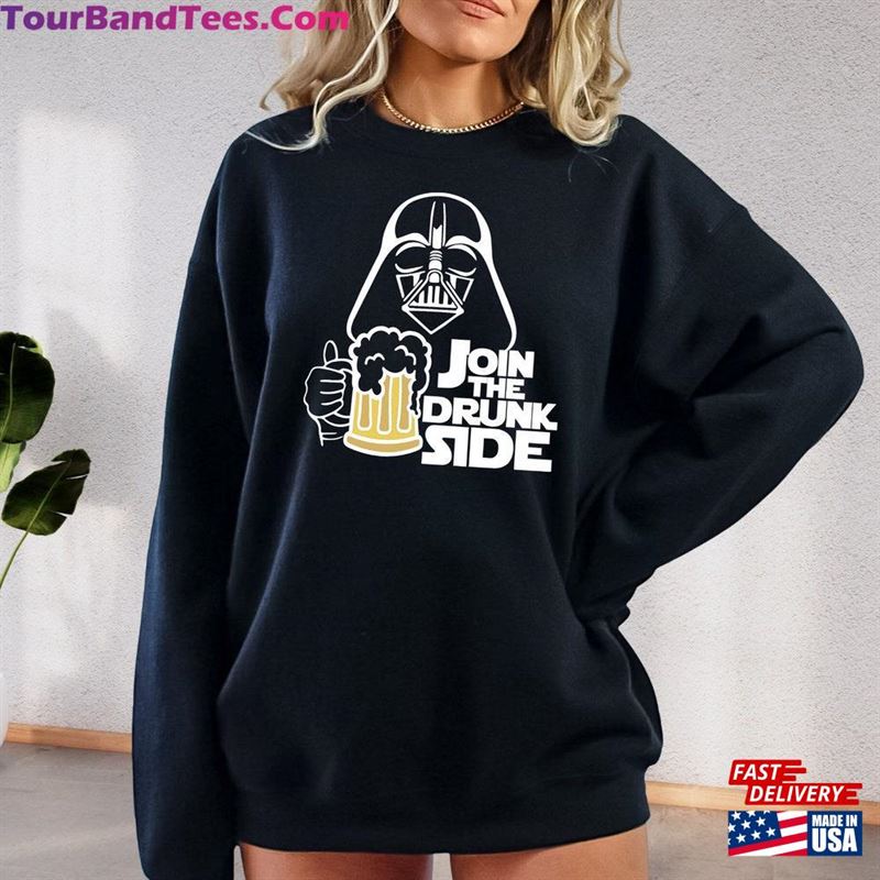 Join The Drunk Side Sweatshirt Funny Drinking Hoody Darth Vader Hoodie T-Shirt 29Uf163738 – Utopia Fashion