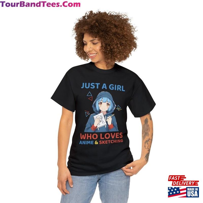 Just A Girl Who Loves Anime And Sketching Tee Gifts For Them Lovers Sweatshirt Unisex 29Uf164296 – Utopia Fashion