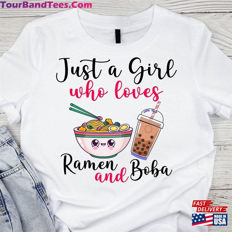 Just A Girl Who Loves Ramen And Boba Shirt T-Shirt Unisex Classic 29Uf163033 – Utopia Fashion