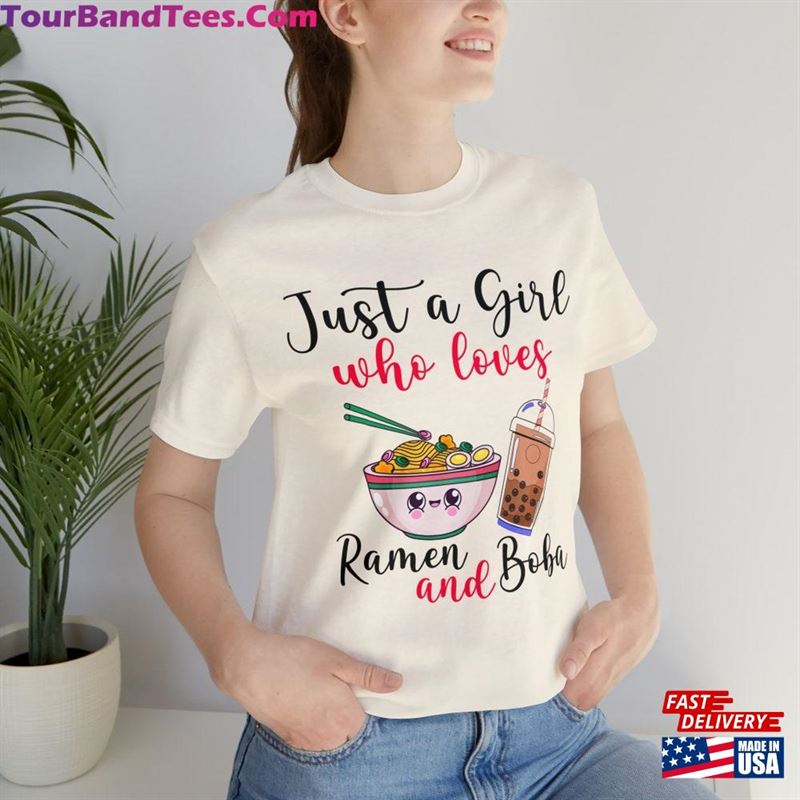 Just A Girl Who Loves Ramen And Boba Shirt T-Shirt Unisex Classic 29Uf163033 – Utopia Fashion