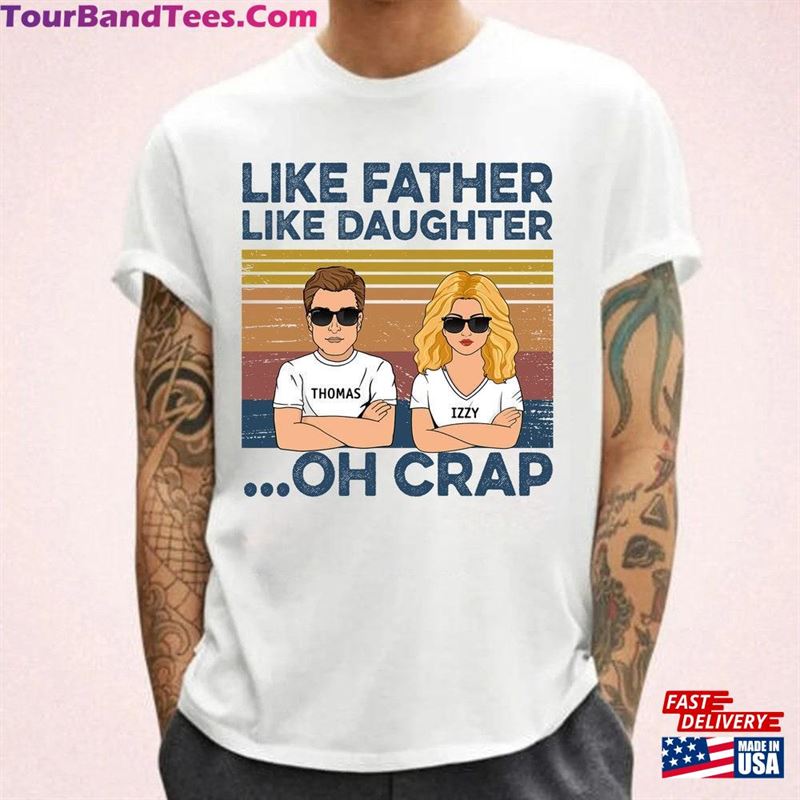 Like Father Daughter Oh Crap T-Shirt And Personalized Shirt Funny Classic Sweatshirt 29Uf163286 – Utopia Fashion