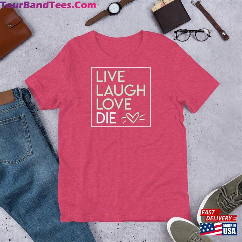 Live Laugh Love Die Lt Shirt Emo Goth Wear T-Shirt Sweatshirt 29Uf163468 – Utopia Fashion