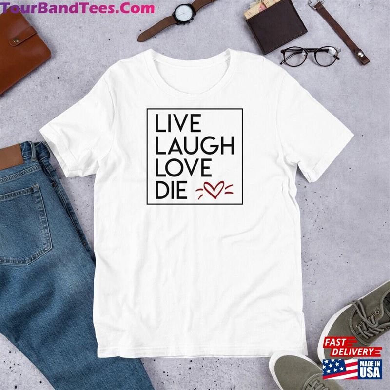 Live Laugh Love Die Lt Shirt Emo Goth Wear T-Shirt Sweatshirt 29Uf163468 – Utopia Fashion