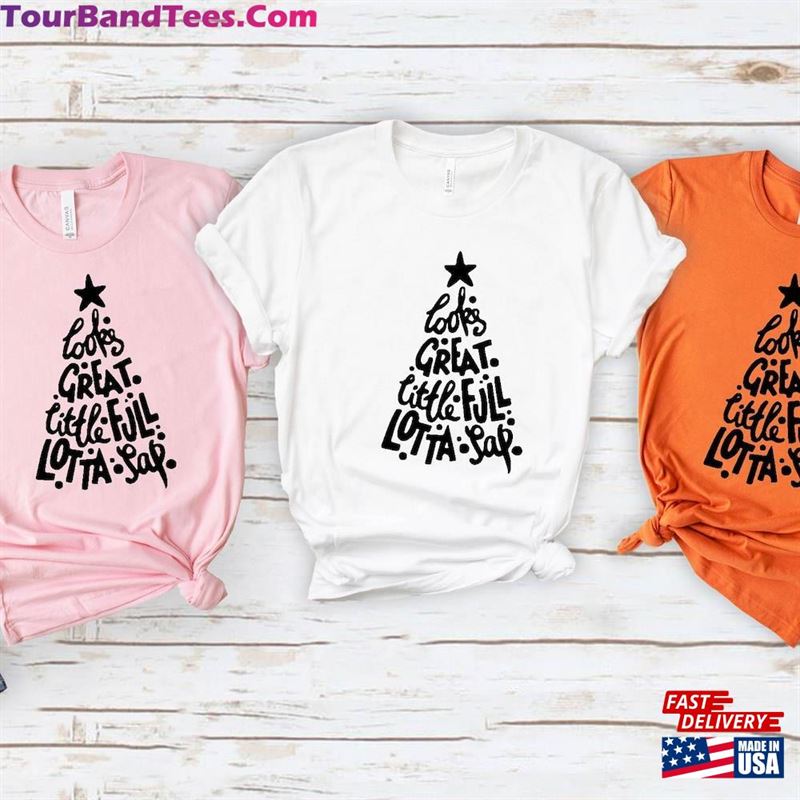 Looks Great Little Full Lotta Sap Shirt Funny Family T-Shirt Set Christmas Movie Shirts Hoodie 29Uf147115 – Utopia Fashion