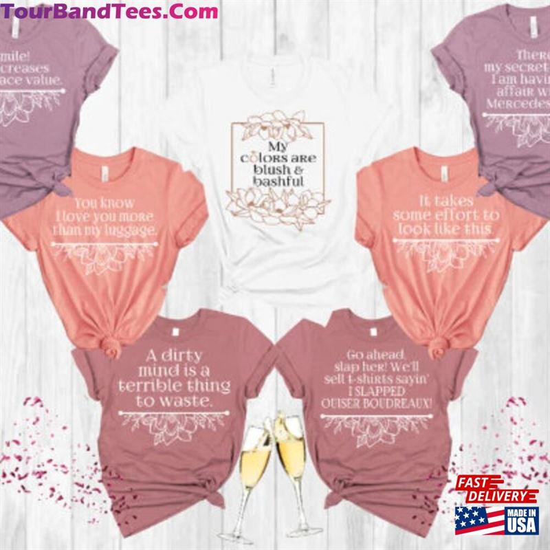 Magnolias Movie Quote Cute Custom Bachelorette Shirt Sweatshirt Classic 29Uf147149 – Utopia Fashion