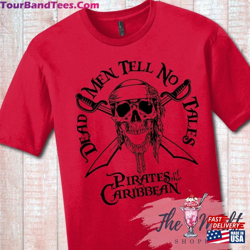 Malt Shoppe Pirates Of The Caribbean Dead Men Tell No Tales Inspired By Disney Magic Kingdom Unisex Shirt Classic Sweatshirt 29Uf157145 – Utopia Fashion