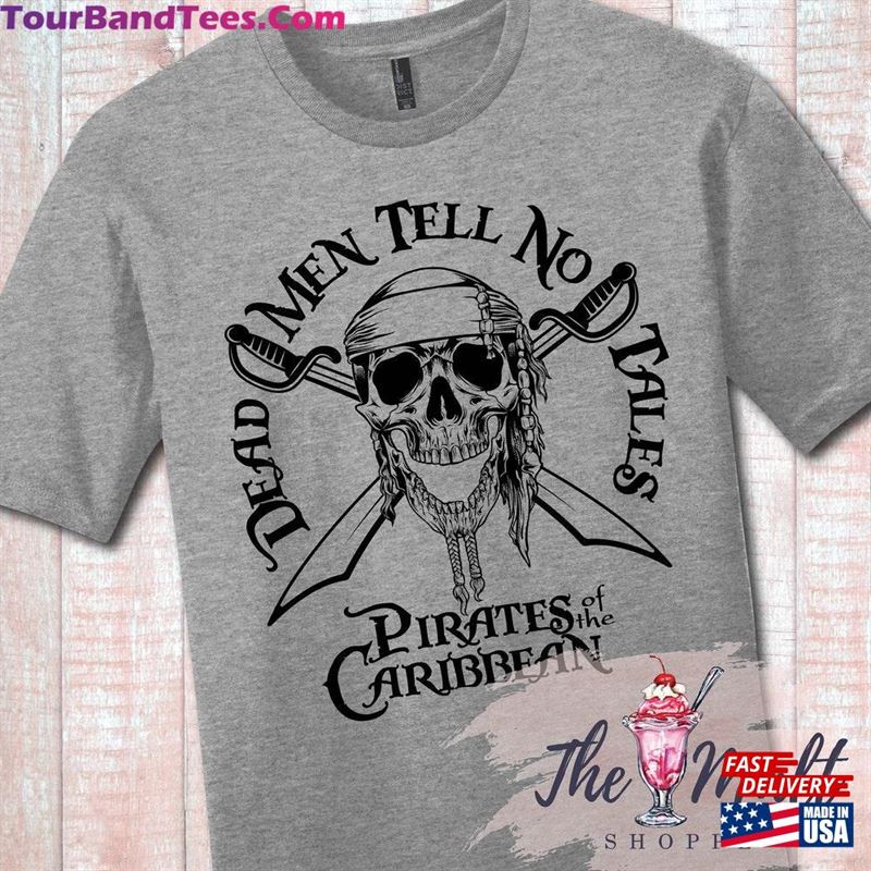 Malt Shoppe Pirates Of The Caribbean Dead Men Tell No Tales Inspired By Disney Magic Kingdom Unisex Shirt Classic Sweatshirt 29Uf157145 – Utopia Fashion