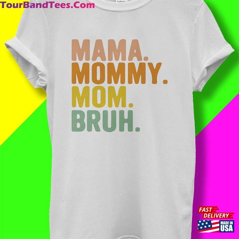 Mama Mommy Mom Bruh Mother Day T-Shirt Hoodie Classic 29Uf152033 – Utopia Fashion