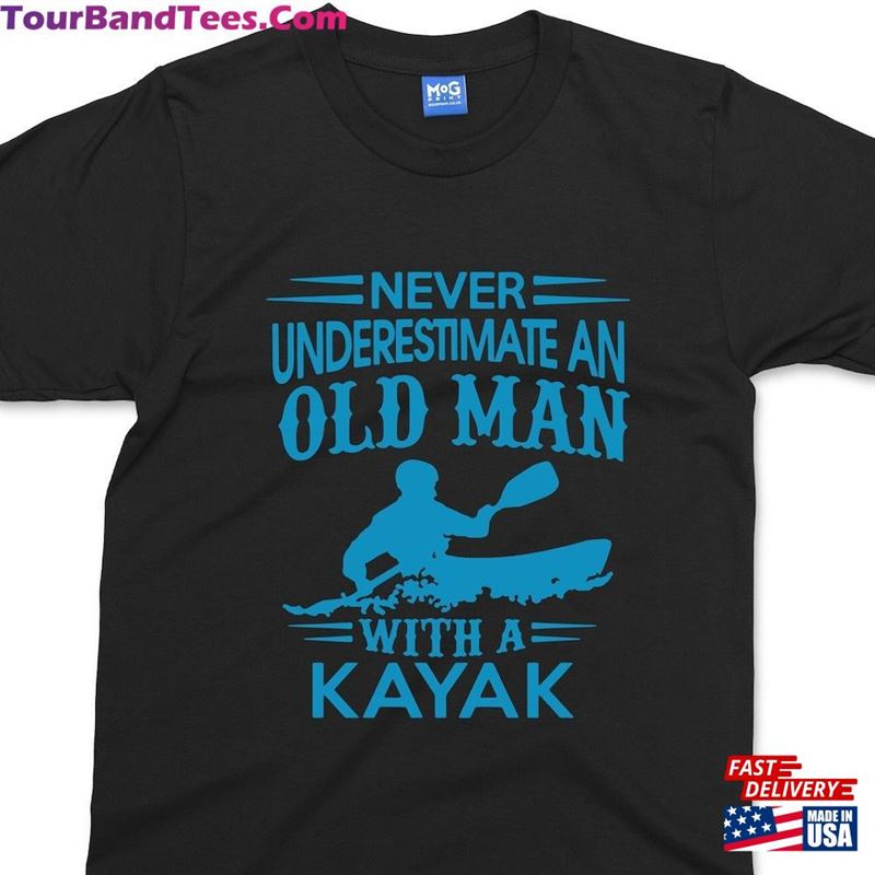 Men’S Funny Kayaking T-Shirt Gifts Old Man Kayak Racing Sport Boat Rowing Dad Grandad Birthday Shirt Father Sweatshirt 29Uf163006 – Utopia Fashion