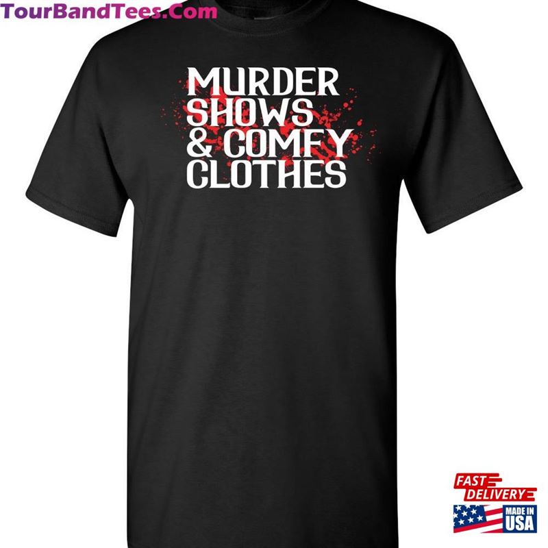 Murder Shows Comfy Clothes Download T-Shirt Classic 29Uf164007 – Utopia Fashion