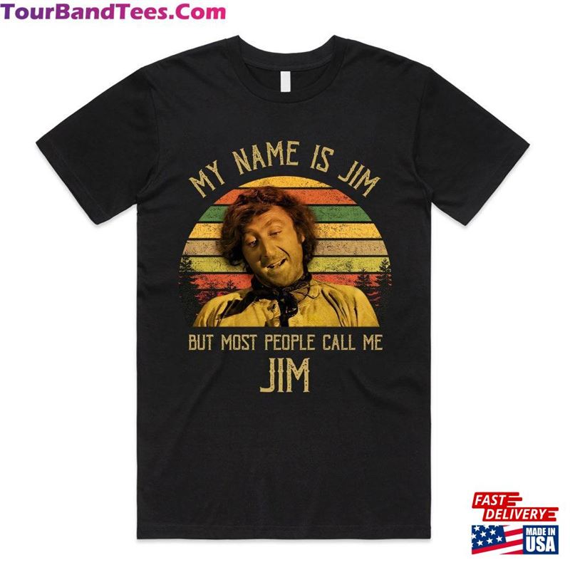 My Name Is Jim But Most People Call Me Vintage T-Shirt Movies Quote Unisex Tshirt Classic Hoodie 29Uf147617 – Utopia Fashion