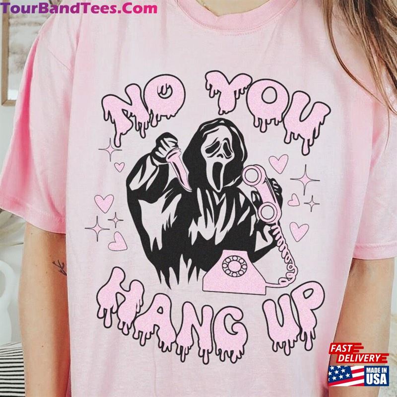 No You Hang Up 90S Nostalgia Horror Comfort Colors Meme Shirt Sweatshirt T-Shirt 29Uf157268 – Utopia Fashion