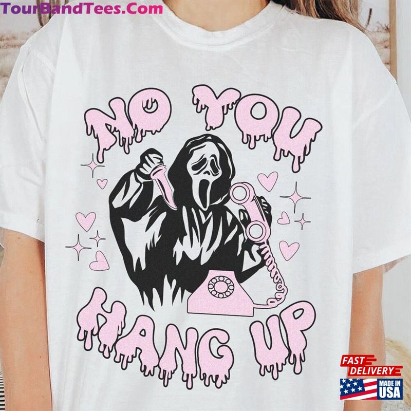 No You Hang Up 90S Nostalgia Horror Comfort Colors Meme Shirt Sweatshirt T-Shirt 29Uf157268 – Utopia Fashion