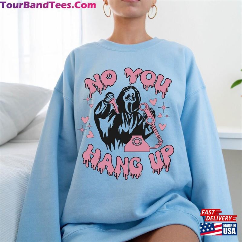 No You Hang Up Sweatshirt Funny Halloween Aesthetic Sweatshirts Ghostface Scream Killer Shirt For Unisex Hoodie 29Uf163923 – Utopia Fashion