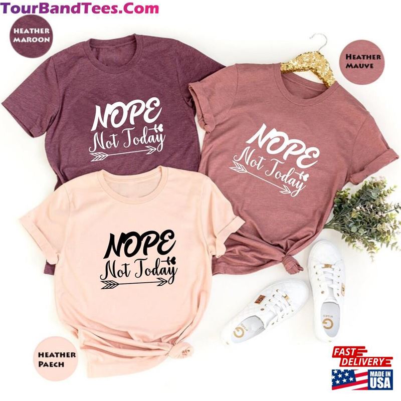 Nope Not Today Shirt Note Funny T-Shirt Unisex Hoodie 29Uf157080 – Utopia Fashion