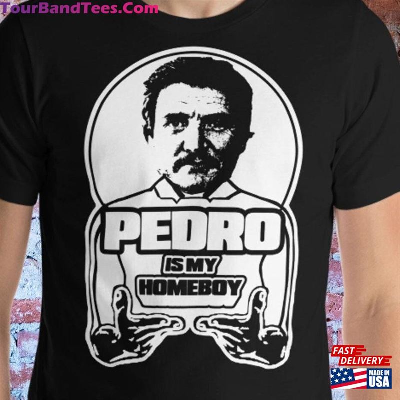 Pedro Pascal T-Shirt Is My Homeboy Y2K Funny Tshirt 90S Home Boy Unisex 29Uf157429 – Utopia Fashion