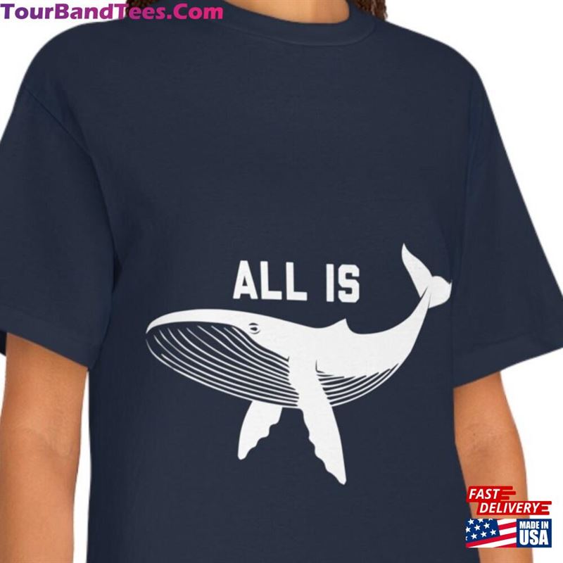 Pun T-Shirt All Is Whale Shirt Cartoon Graphic Tee Unisex 29Uf163309 – Utopia Fashion