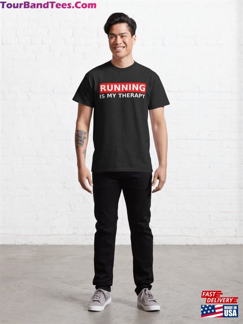 Running Is My Therapy Classic T-Shirt Unisex 29Uf163116 – Utopia Fashion