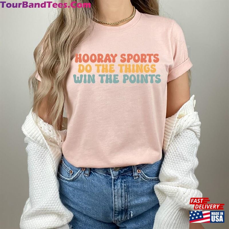 Sarcastic Sports Tee Funny T-Shirt Hooray Do The Things Win Points Hoodie Classic 29Uf157475 – Utopia Fashion