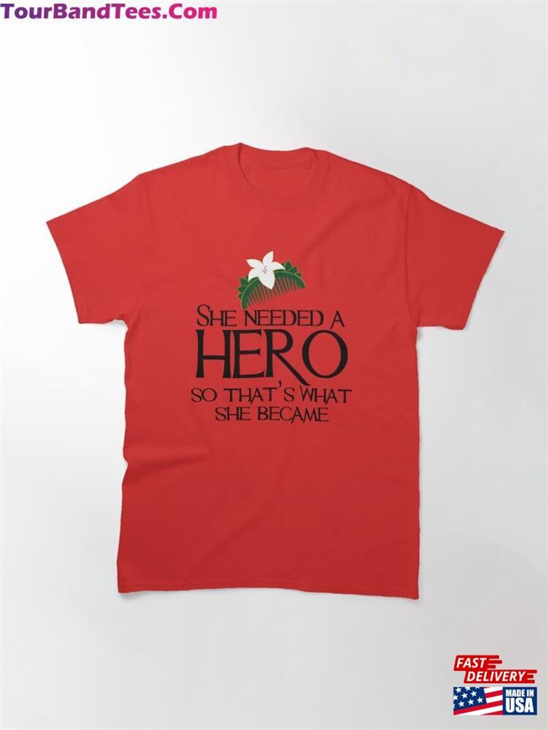 She Needed A Hero (Cherry Blossom Version) Classic T-Shirt 29Uf163772 – Utopia Fashion