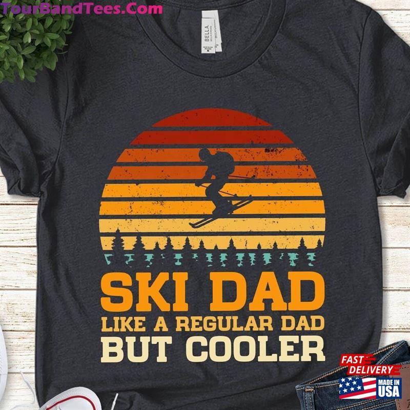 Ski Dad Shirt For Like A Normal But Cooler Unisex Classic 29Uf142393 – Utopia Fashion