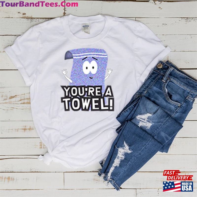 Southpark Your A Towel T Shirt Animated Cartoon Unisex Classic 29Uf152567 – Utopia Fashion