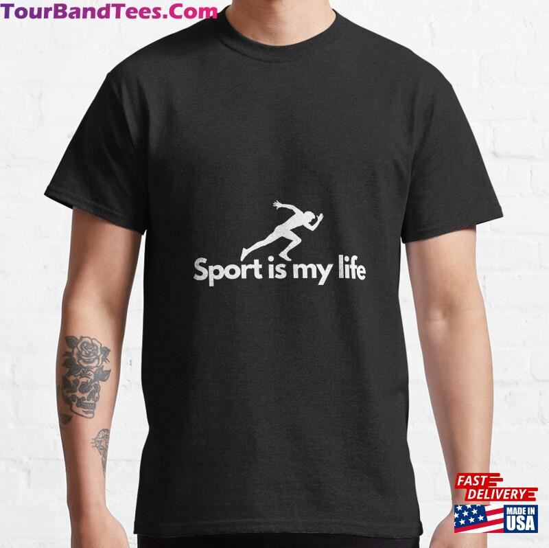 Sport Is My Life Inspirational And Motivational Inscription Classic T-Shirt Hoodie 29Uf163265 – Utopia Fashion