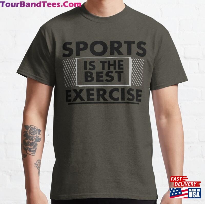 Sports Is The Best Excerise Classic T-Shirt Hoodie Sweatshirt 29Uf163612 – Utopia Fashion