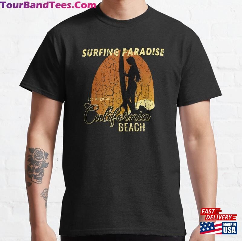 Surfing Paradise Los Angelas California Beach Classic T-Shirt Sweatshirt 29Uf147128 – Utopia Fashion