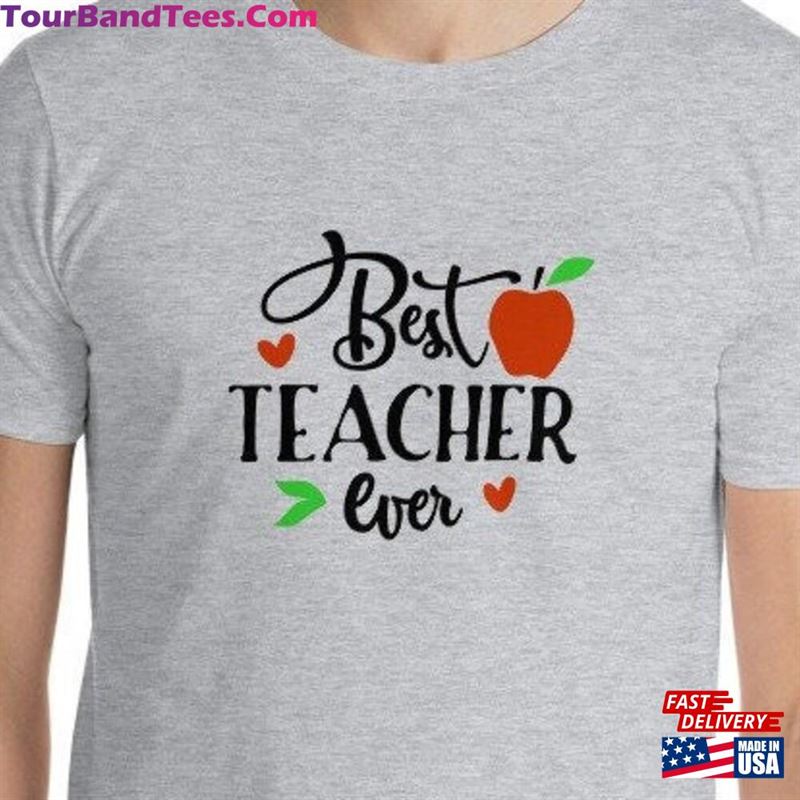 Teacher Shirt Best Ever Motivational T-Shirt Unisex 29Uf147195 – Utopia Fashion