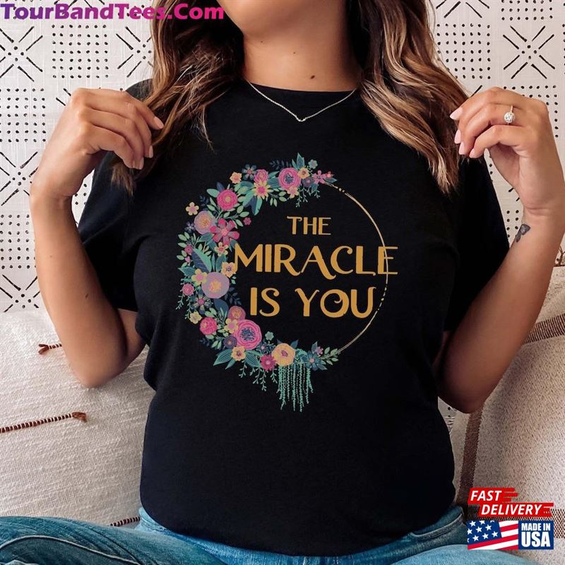 The Miracle Is You Encanto Inspired Shirt Sweatshirt Unisex 29Uf164057 – Utopia Fashion