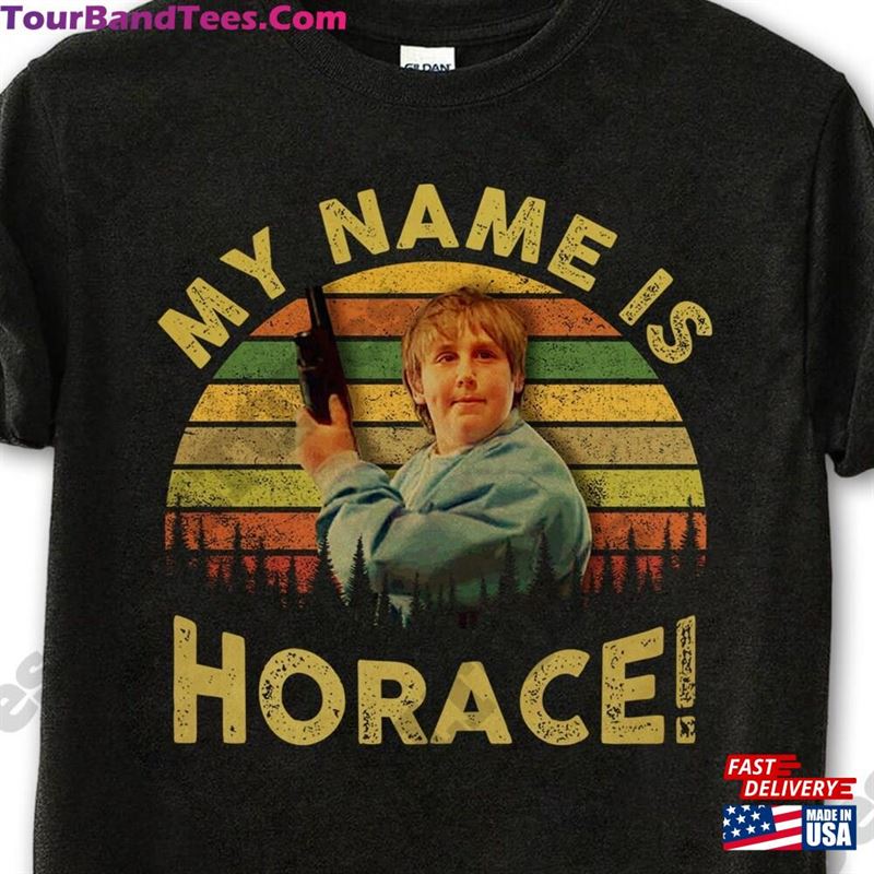 The Monster Squad Shirt My Name Is Horace T-Shirt Hoodie Sweatshirt 29Uf164524 – Utopia Fashion