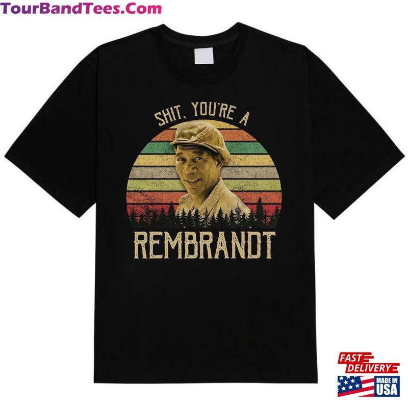 The Shawshank Redemption Shirt Ellis Redding You’Re A Rembrandt Vintage T-Shirt Hoodie 29Uf163777 – Utopia Fashion