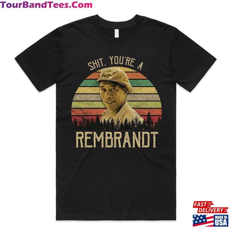 The Shawshank Redemption Shirt Ellis Redding You’Re A Rembrandt Vintage T-Shirt Hoodie 29Uf163777 – Utopia Fashion