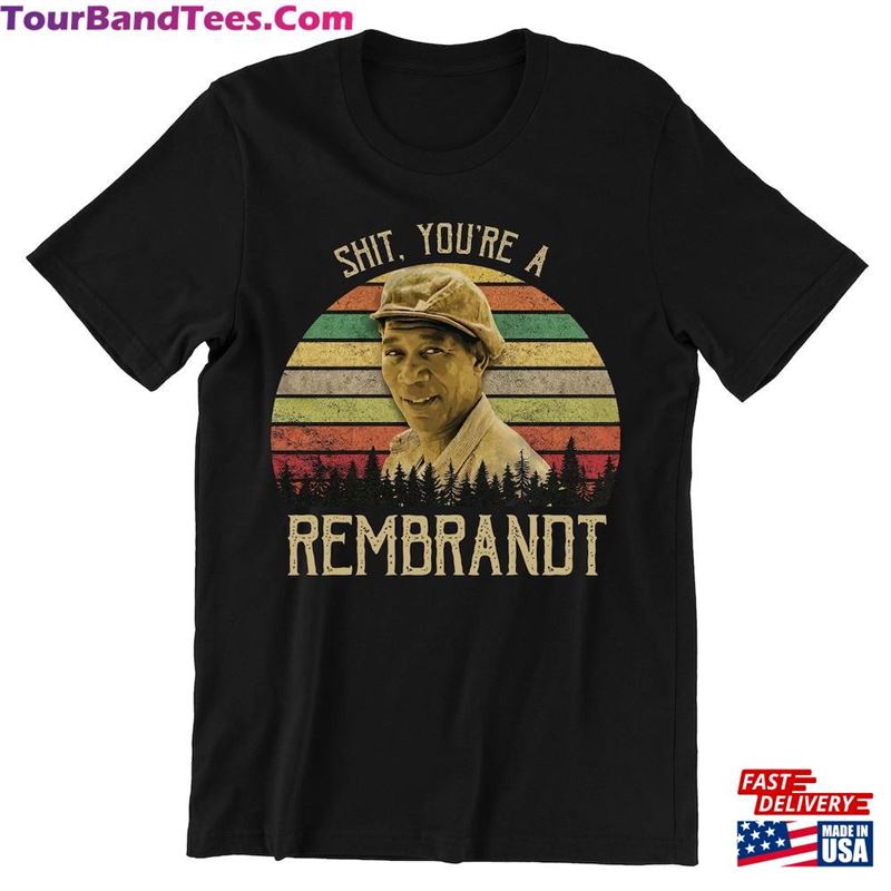 The Shawshank Redemption Shirt Ellis Redding You’Re A Rembrandt Vintage T-Shirt Hoodie 29Uf163777 – Utopia Fashion