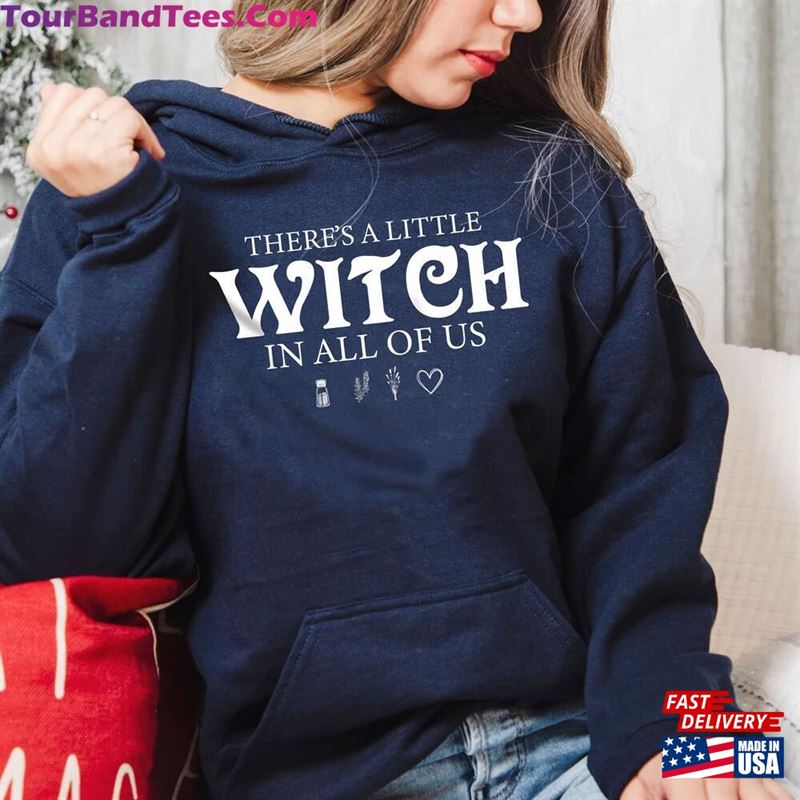 There’S A Little Witch In All Of Us Practical Magic Shirt Aunt Jett Movie Quotes Unisex Hoodie 29Uf142204 – Utopia Fashion