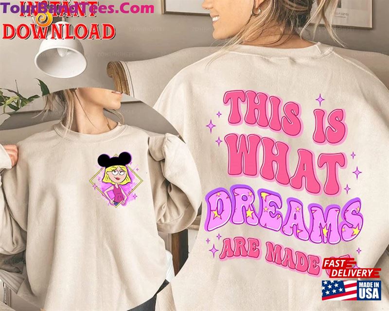 This Is What Dreams Are Made Of Lizzie Mcguire Png File Mcquire Instant Download Shirt Hoodie Sweatshirt 29Uf157054 – Utopia Fashion