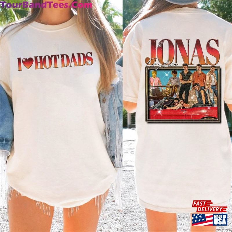 Vintage Jonas Brothers Shirt I Love Hot Dads Daddy Hoodie T-Shirt 29Uf152377 – Utopia Fashion