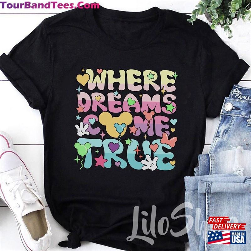 Where Dreams Come True Shirt Family And Friend Matching Vacation Colorful Vacay T-Shirt Hoodie 29Uf163125 – Utopia Fashion