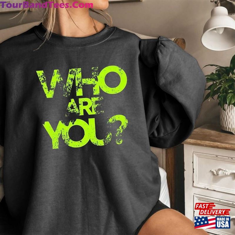 Who Are You T-Shirt Question Unknown Tee Graphic Gift Hoodie Anonymous Person Sweatshirt Women Men Kids Gifts 29Uf157127 – Utopia Fashion