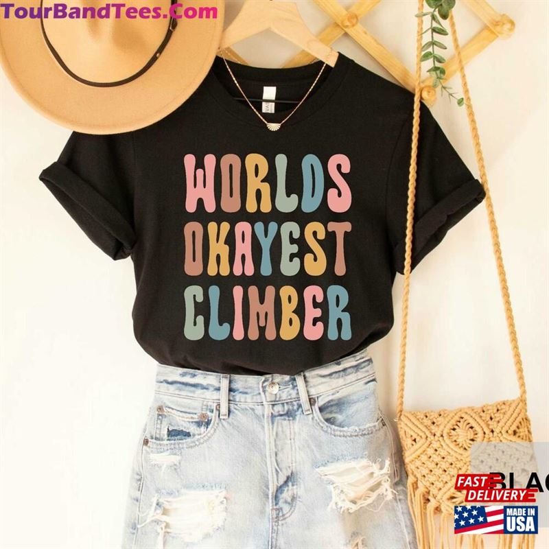 World’S Okayest Climber Shirt Rock T-Shirt Funny Climbing Extreme Sport Hoodie 29Uf142376 – Utopia Fashion