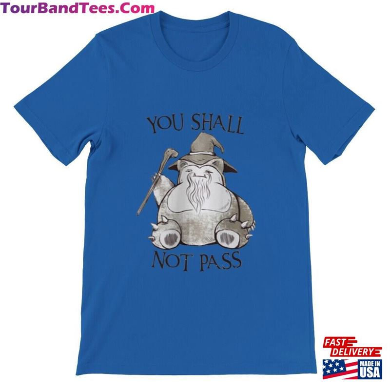 You Shall Not Pass Snorlax T-Shirt Cartoon Tee Fun Animation Shirt Gift Idea Trendy Unisex Top Anime Funny T Classic 29Uf164583 – Utopia Fashion